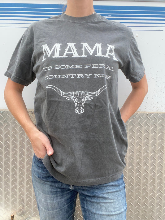 Mama To Some Feral Country Kids | Tee