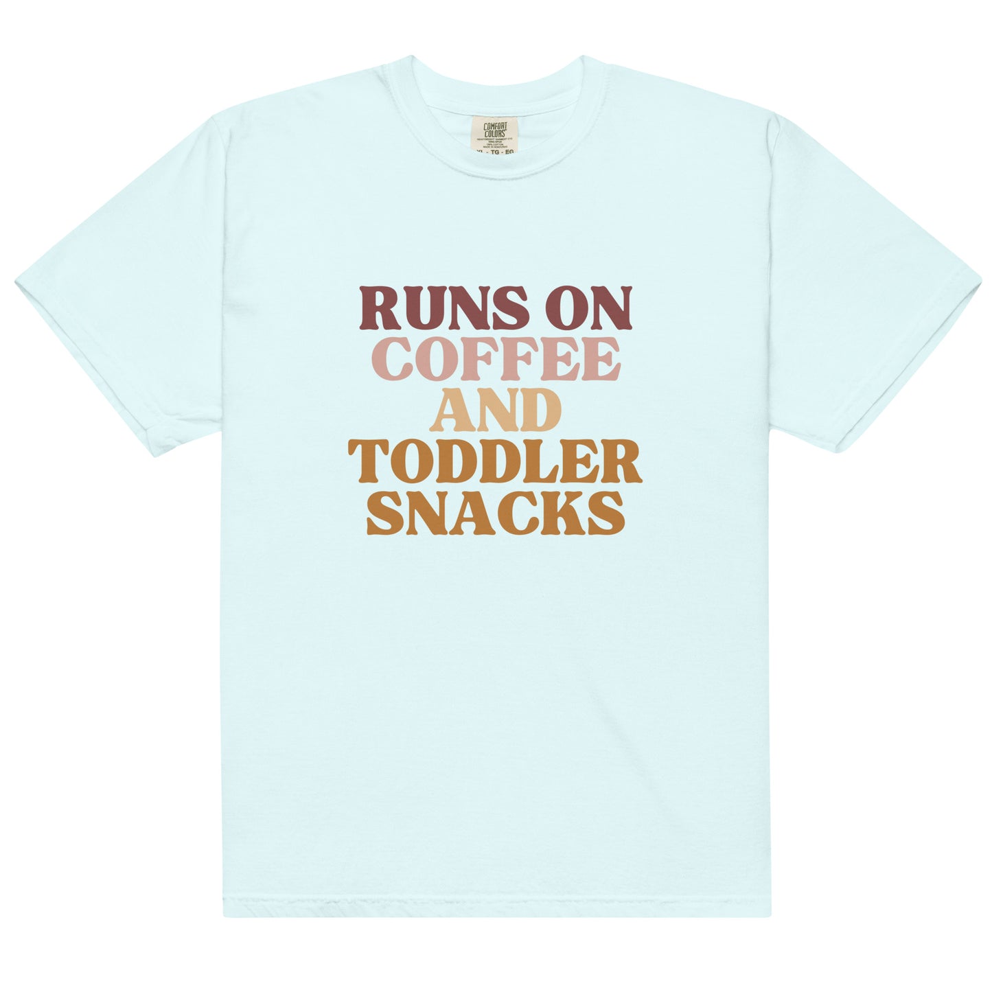 Runs On Coffee And Toddler Snacks | Tee