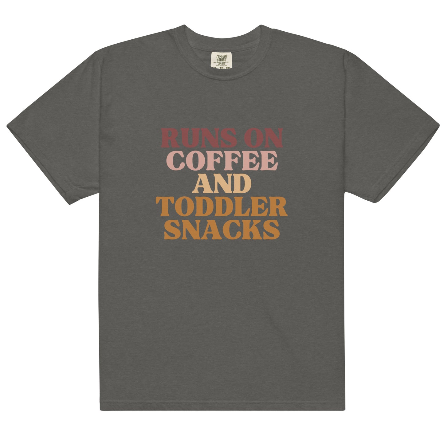 Runs On Coffee And Toddler Snacks | Tee