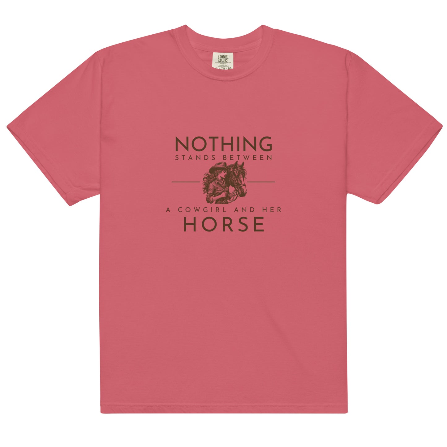 Nothing Stands Between A Cowgirl And Her Horse | Tee